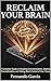 Reclaim Your Brain