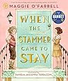 When the Stammer Came to Stay: A heartwarming modern classic for children aged 5, 6, 7, 8 from the award-winning author of HAMNET, about sisterly love, self-acceptance and living with a stammer