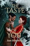 The Taste of You by Sam Silberberg