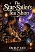 The Star-Sailor's Tea Shop:...