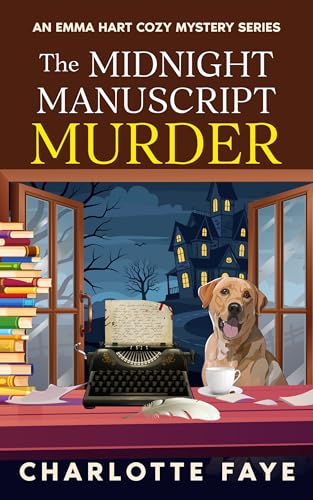 The Midnight Manuscript Murder: A Page-Turning Small Town Murder Mystery (Emma Hart Cozy Mystery Series)