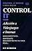 Control It: Adicción a los videojuegos e internet (CONTROL IT — The Neurobiology of Breaking Free nº 20) (Spanish Edition)