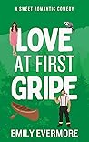 Love at First Gripe