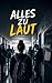 Alles zu laut (German Edition)