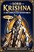 Lord Krishna: The Complete Man Beyond Time: A Complete Guide to Fearlessness, Wisdom, and Spiritual Mastery. Mastering Life, Dharma, Mindset & Power Through Krishna Consciousness.
