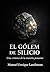 El Gólem de Silicio: Una crónica de la materia pensante (Trilogía Mineral nº 2) (Spanish Edition)