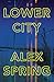 Lower City: A Novel