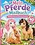 Mein Pferde Malbuch: Süße Pferde und Ponys zum Ausmalen (German Edition)