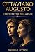 OTTAVIANO AUGUSTO, L'ARCHITETTO DELLA PACE (Italian Edition)