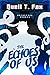 The Echoes of Us