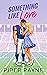 Something like Love (Chicago Grizzlies, #3)