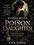 Becoming Beyond Sheila Masterson’s The Poison Daughter: Inheritance, Power, and the Fight for Self-Definition