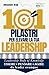 101 Pilastri per elevare la tua Leadership: Leadership Body of Knowledge: essere - pensare - agire da leader ovunque (Italian Edition)