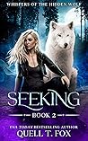 Seeking (Whispers of the Hidden Wolf #2) Seeking (Whispers of the Hidden Wolf #2)