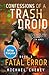Fatal Error (Édition française): Tome 1 Confessions of a Trash Droid – a sci fi adventure thriller for adults who love robot fiction (Édition ... Droid (Édition française)) (French Edition)