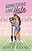 Something like Hate (Chicago Grizzlies, #1)