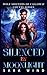 Silenced by Moonlight: A Hi...