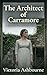 The Architect of Carramore: A Historical Regency Romance (Carramore Chronicles Book 3)
