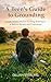 A Teen's Guide to Grounding: Simple, Science-Backed Earthing Techniques to Reduce Anxiety and Overwhelm (Titles by Gillian Sterling)