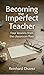 Becoming the Imperfect Teacher