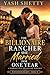 The Billionaire Rancher She Married for One Year: A Marriage Deal Billionaire Romance (Maplewood Hearts Book 59)