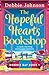 The Hopeful Hearts Bookshop: A totally charming and escapist romance (Bonnie Bay #1)