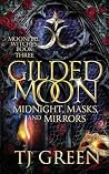 Gilded Moon by TJ Green
