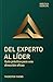 Del experto al líder: Guía práctica para una dirección eficaz (PRÁCTIA ESENCIAL) (Spanish Edition)