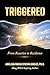 Triggered: From Reaction to Resilience