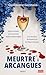 Meurtre à Arcangues: Sept invités, un meurtre, mille mensonges — un thriller domestique au Pays basque (French Edition)
