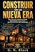 CONSTRUIR EN LA NUEVA ERA: El manual definitivo sobre vivienda industrializada. (Spanish Edition)