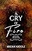 A Cry of Fire