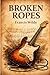 Broken Ropes (Italian Edition)