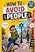 How to Avoid People: The Definitive Guide for Introverts, Misanthropes, and People Who Just Need Peace: The ultimate guide for introverts, misanthropes, and people who just need some peace