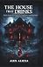 The House That Drinks: A Gothic Vampire Horror Mystery of a Living Mansion, Locked Room Deaths, and Small Town Secrets (The House That Drinks: Gothic ... Blood, Dark Desire, and Living Architecture)