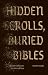 Hidden Scrolls, Buried Bibl...