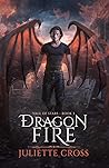 Dragon Fire by Juliette Cross