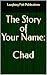 The Story of Your Name: Chad