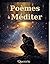 Poèmes à Méditer (French Edition)