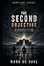 The Second Objective: The choice was never hers, the outcome is never final. (Ghost Unit Series)