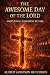 The awesome day of the Lord (The Fire fell from heaven)