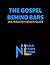 The Gospel Behind Bars: Jail Ministry Lesson Guide (Northern Light Ministry Bible Study Series)
