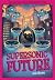 Supersonic Future: The Future of Science Begins Here (Tomorrow's World)