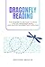 Dragonfly Reading: The biomimetic method to read faster, remember more, and master information overlaod