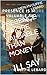 PRESENCE IS MORE VALUABLE THAN MONEY : ILL SAY