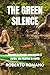 THE GREEN SILENCE: Quando la giungla non uccide il corpo, ma riscrive la verità (Italian Edition)