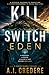 Kill Switch: Eden