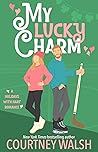 My Lucky Charm by Courtney Walsh