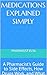 Medications Explained Simply: A Pharmacist's Guide to Side Effects, How Drugs Work, and What to Expect