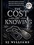 The Cost of Knowing
